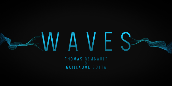 Waves by Guillaume Botta and Thomas Rembault video DOWNLOAD - Click Image to Close